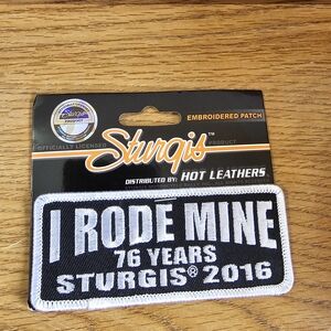 4/$10 Sturgis 2016 Embroidered Patch I Rode Mine 76 Year NEW Official Motorcycle